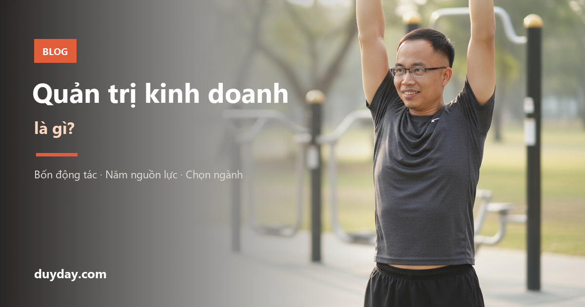 Quản trị kinh doanh là gì