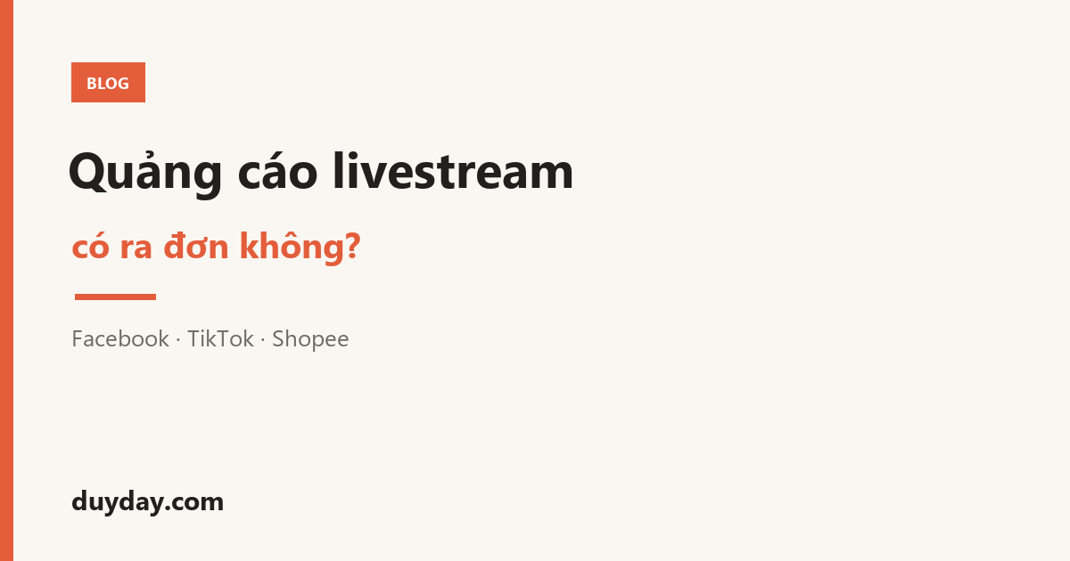 Quảng cáo livestream có ra đơn không